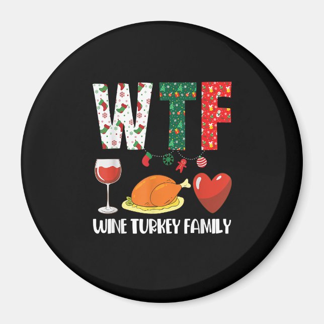 W T F Wine Türkei Weihnachtsfest Magnet (Vorne)