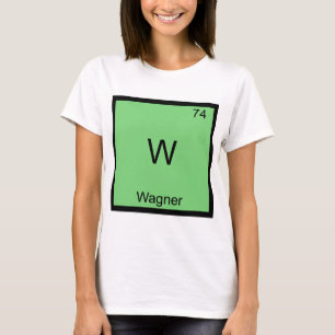 W - Wagner lustiger Chemie-Element-Symbol-T - T-Shirt