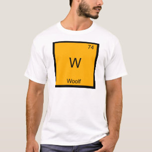 W - Woolf Lustiges Chemie-Element-Symbol T-Shirt