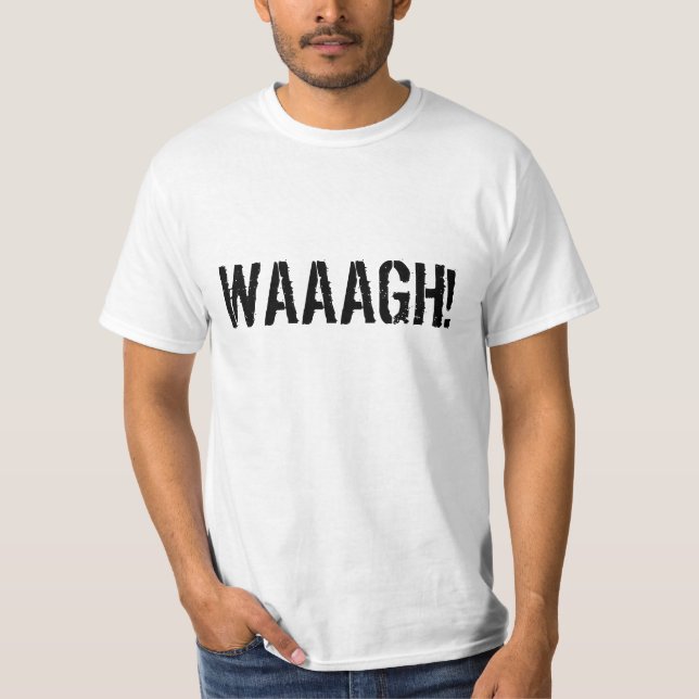 WAAAGH! T - Shirt (Vorderseite)