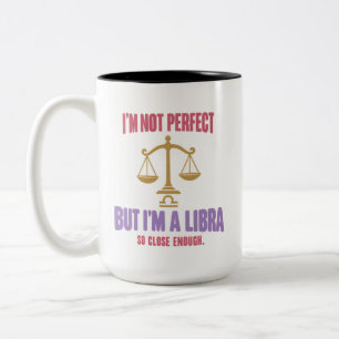Waage Humor Ich bin nicht perfekt, aber ich bin ei Zweifarbige Tasse