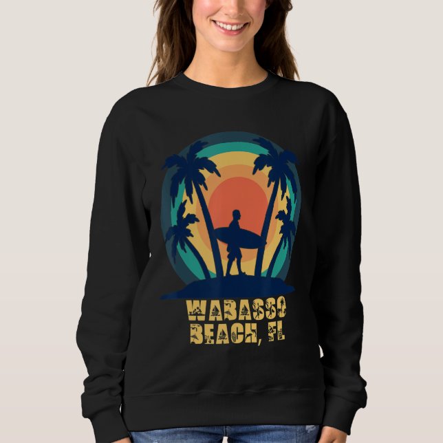Wabasso Beach FL Florida Beach Sweatshirt (Vorderseite)