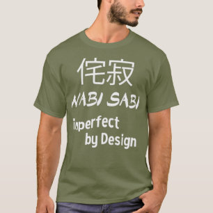 Wabi Sabi Imperfect by Design Japanisch T-Shirt