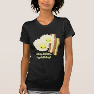 Wach auf, Eier und Backwaren T-Shirt