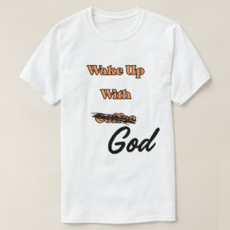 Wach auf mit Gott Unisex-T-Shirt T-Shirt