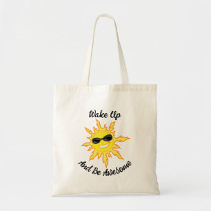 Wach auf und sei großartig Sonne mit Sonnenbrille Tragetasche