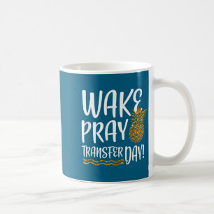 Wach beten Transfertag ivf Shirt Unfruchtbarkeit Kaffeetasse