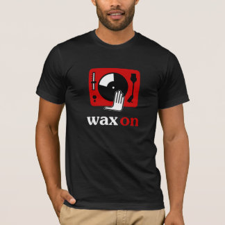 Wachs auf Turntable DJ-Shirt T-Shirt