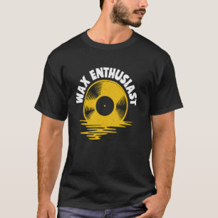 Wachs-Enthusiast Vinyl-Schallplatten T-Shirt