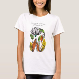 "Wachse durch das, was du durchmachst" T-Shirt