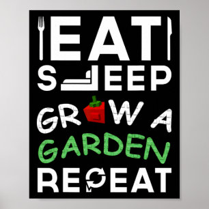 Wachse einen Garten Iss Schlaf Wiederhole Gamer De Poster