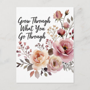 Wachse hindurch, erblühe zu etwas Schönem Postkarte