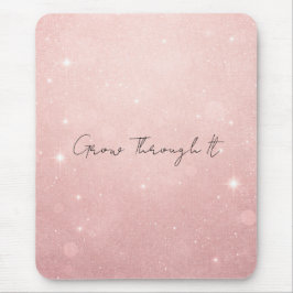 Wachse hindurch Kraft, Heilung Mousepad
