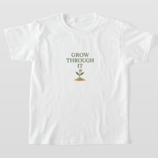 Wachse hindurch T-Shirt