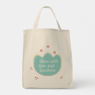 Wachse mit Liebe und Sonnenschein Tragetasche
