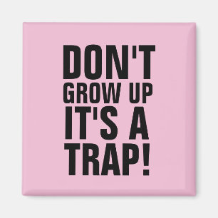 WACHSEN SIE NICHT, DASS ES EINE FALLE IST! MAGNETE