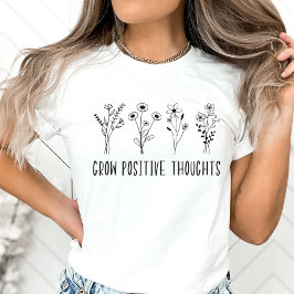 Wachsende positive Gedanken, Lehrer für Wildblume T-Shirt