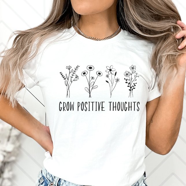 Wachsende positive Gedanken, Lehrer für Wildblume T-Shirt (Von Creator hochgeladen)