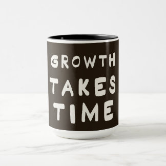 Wachstum braucht Zeit Motivierende inspirierende P Tasse