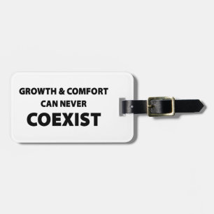 Wachstum und Komfort können niemals koexistieren Gepäckanhänger