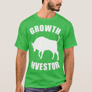 Wachstumsinvestor T-Shirt