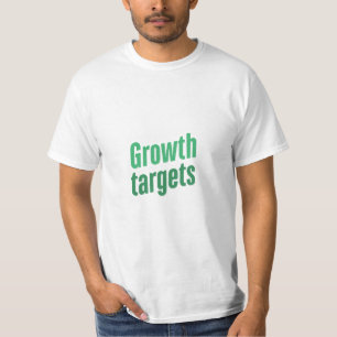 Wachstumsziele T-Shirt