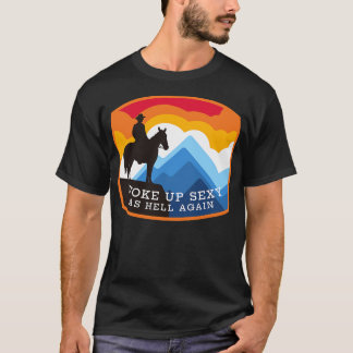 Wachte wieder sexy wie die Hölle auf T-Shirt