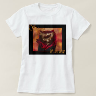 Wackeln Sie 'bis Sie Bauchtanz T - Shirt