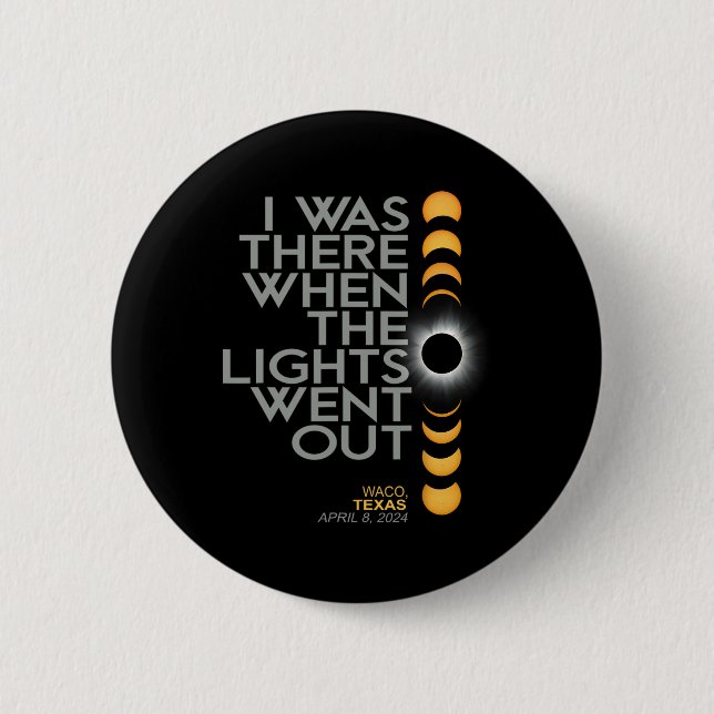 Waco 2024 Totalität des solaren Eclipse Button (Vorderseite)