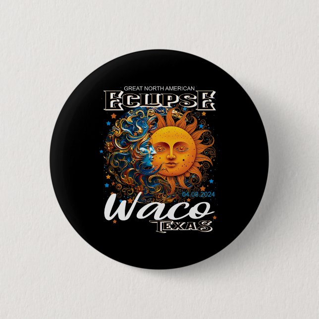 Waco Texas 2024 Total Solar Eclipse Cosmic 8. Apri Button (Vorderseite)