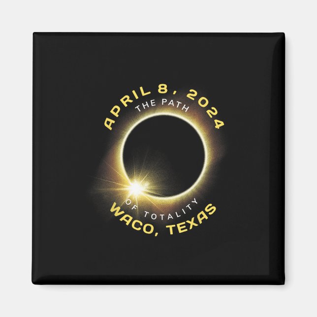 Waco Texas Solar Eclipse Totality 8. April 2024 Magnet (Vorne)