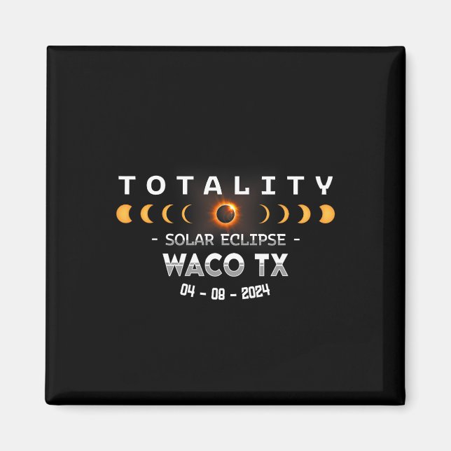 Waco Tx Total Solar Eclipse 2024 Magnet (Vorne)