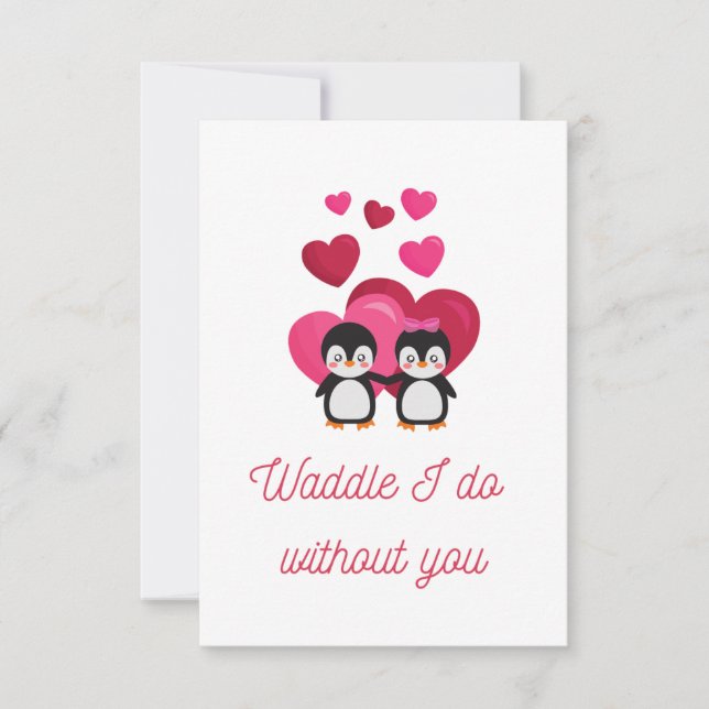 Waddle I do without you Pinguin Liebe Card Dankeskarte (Vorderseite)