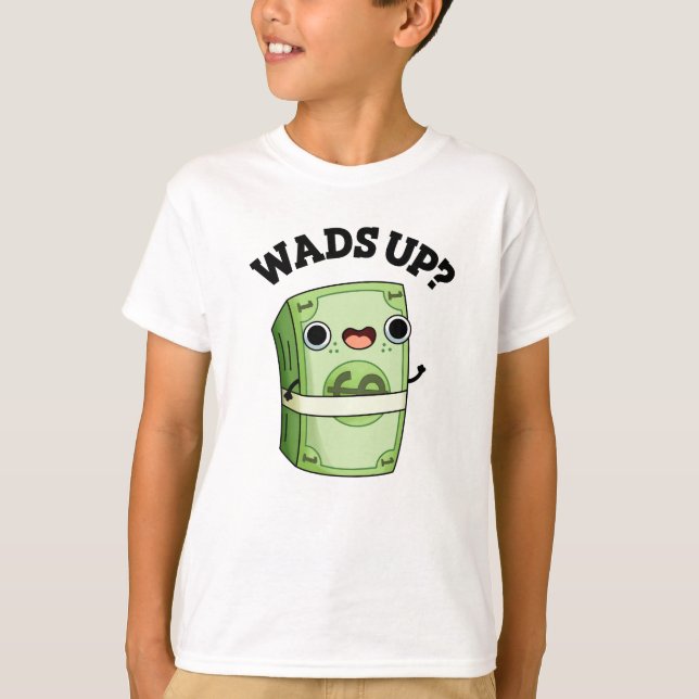 Wads up Funny Money Puff T-Shirt (Vorderseite)