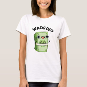 Wads up Funny Money Puff T-Shirt