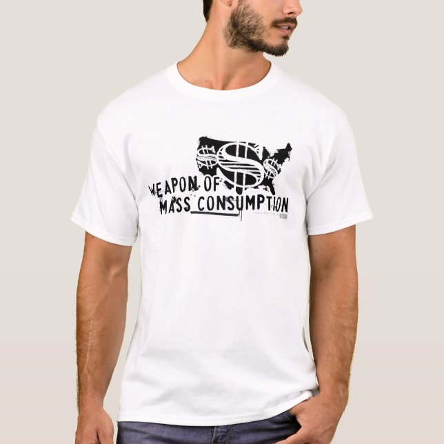 Waffe des Massenverbrauchs T-Shirt (Vorderseite)