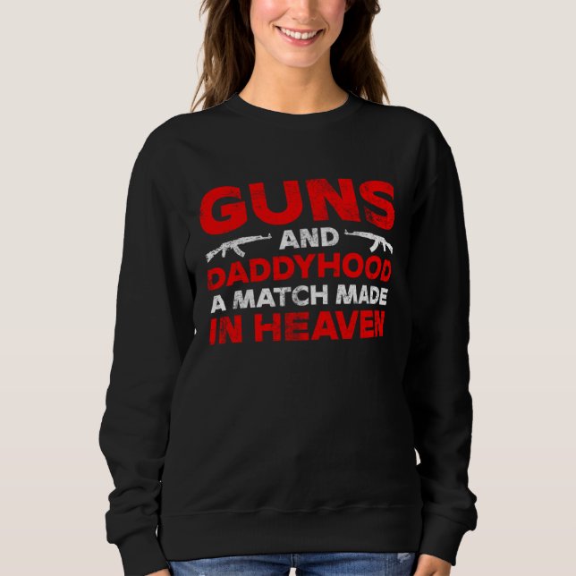 Waffe  Dieser Dad packt Hitze und Liebe Sweatshirt (Vorderseite)