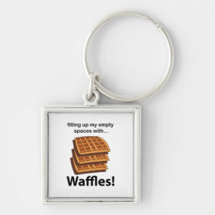 Waffeln, die meine leeren Räume mit Waffeln füllen Schlüsselanhänger