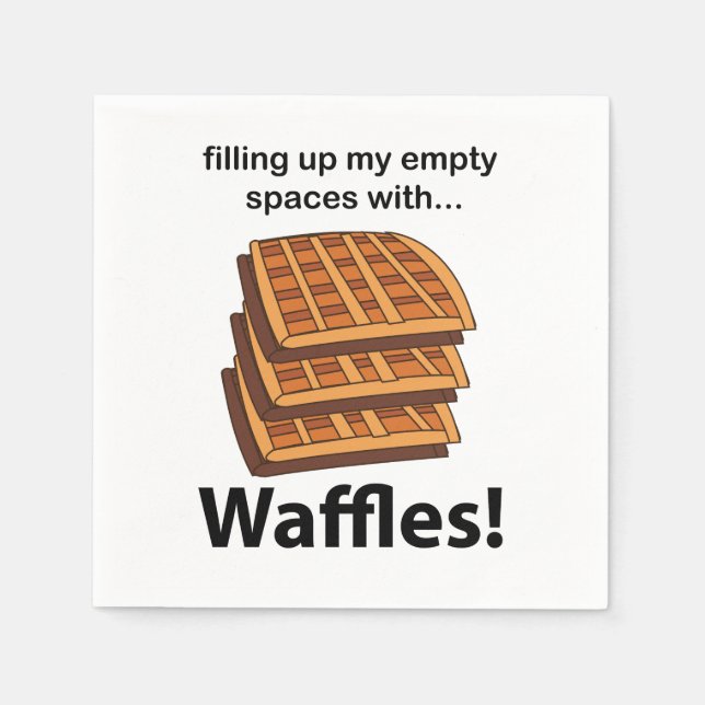 Waffeln, die meine leeren Räume mit Waffeln füllen Serviette (Vorderseite)