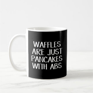 Waffeln sind nur Pfannkuchen mit ABS Kaffeetasse