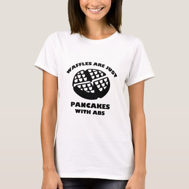Waffeln sind nur Pfannkuchen mit ABS T-Shirt (Vorderseite)