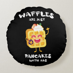 Waffeln sind wie Pfannkuchen mit ABS Rundes Kissen