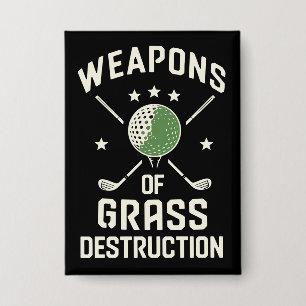 Waffen der Gräsersvernichtung Golfschläger Sarkast Button
