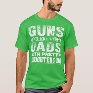 Waffen töten Menschen nicht Vater mit Hübschen Tot T-Shirt
