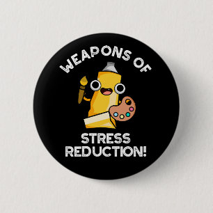 Waffen zur Stressreduktion Künstler pun dunkel BG Button