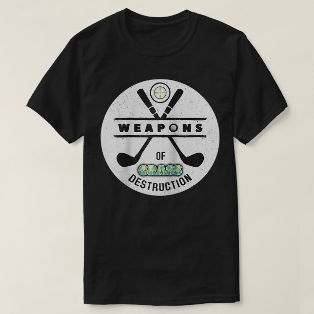 Waffen zur Zerstörung von Gras Funny Golf Player G T-Shirt (Design vorne)