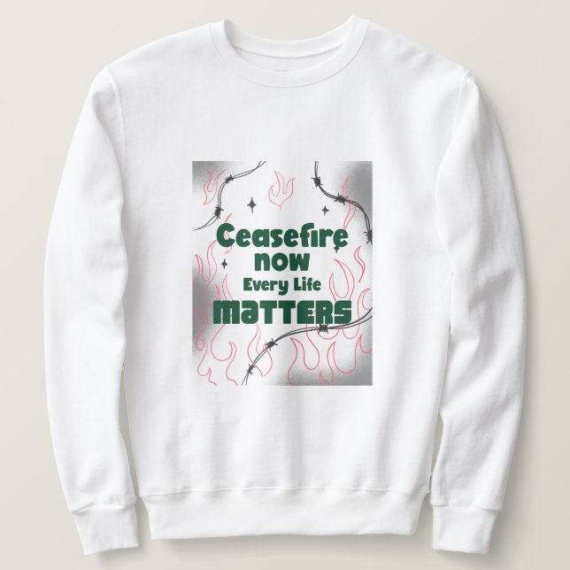 Waffenruhe ist jetzt jedes Leben wichtig für Gaza  Sweatshirt (Design vorne)