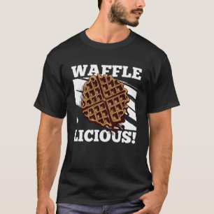 Waffle Licious Ironic Waffle Food Gourmet T-Shirt