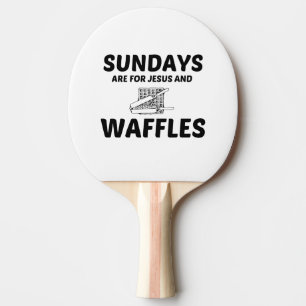 WAFFLES UND JESUS SONNTAG TISCHTENNIS SCHLÄGER