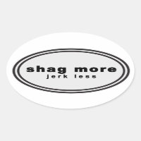 Wag more. Bark Less Parody - "Shag more jerk less"